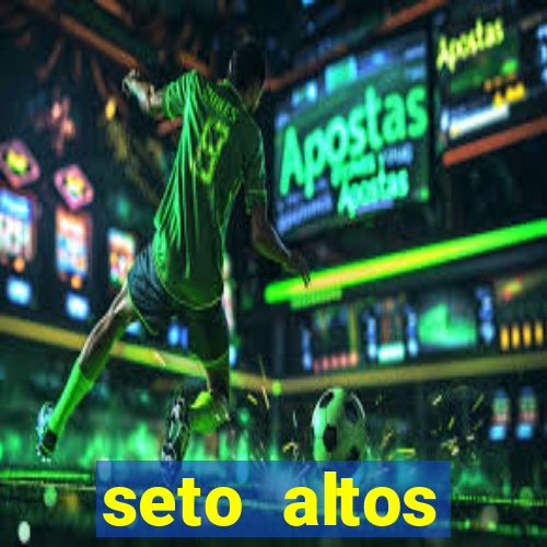 seto altos parametros para mim e para os outros